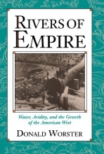 Cover art for Rivers of Empire: Water, Aridity, and the Growth of the American West