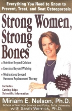 Cover art for Strong Women, Strong Bones: Everything you Need to Know to Prevent, Treat, and Beat Osteoporosis