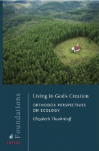 Cover art for Living in God's Creation: Orthodox Perspectives on Ecology (Foundations)