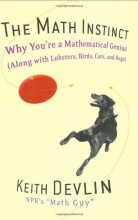 Cover art for The Math Instinct: Why You're a Mathematical Genius (Along with Lobsters, Birds, Cats, and Dogs)