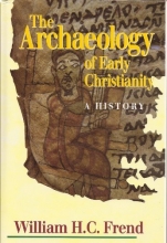 Cover art for The Archaeology of Early Christianity: A History