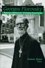 Cover art for Georges Florovsky: Russian Intellectual & Orthodox Churchman