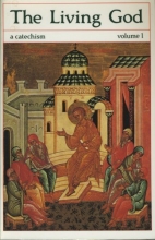 Cover art for The Living God: A Catechism, Vol. 1