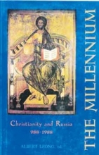 Cover art for The Millennium: Christianity and Russia A.D. 988-1988