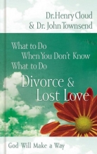 Cover art for What to Do When You Don't Know What to Do: Divorce & Lost Love