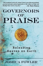 Cover art for Governors of Praise: Releasing Heaven on Earth