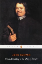 Cover art for Grace Abounding to the Chief of Sinners: Or Brief Faithful Relation Exceeding Mercy God Christ his Poor Servant John (Penguin Classics)