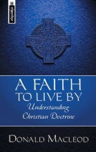 Cover art for A Faith To Live By: Understanding Christian Doctrine