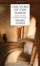 Cover art for The Turn of the Screw and Other Short Fiction (Bantam Classics)