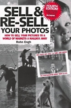 Cover art for Sell & Re-Sell Your Photos: How to Sell Your Pictures to a World of Markets a Mailbox Away (Sell and Re-Sell Your Photos)