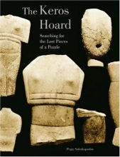 Cover art for The "Keros Hoard": Myth or Reality?: Searching for the Lost Pieces of a Puzzle