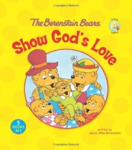 Cover art for The Berenstain Bears Show God's Love (Berenstain Bears/Living Lights)