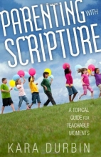Cover art for Parenting with Scripture: A Topical Guide for Teachable Moments