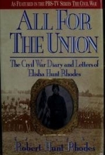 Cover art for All For The Union: The Civil War Diary and Letters of Elisha Hunt Rhodes