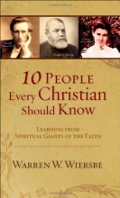 Cover art for 10 People Every Christian Should Know: Learning from Spiritual Giants of the Faith