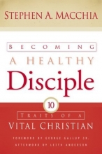 Cover art for Becoming a Healthy Disciple: Ten Traits of a Vital Christian