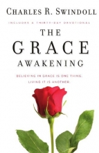 Cover art for The Grace Awakening: Believing in grace is one thing. Living it is another.