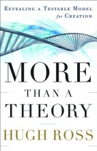 Cover art for More Than a Theory: Revealing a Testable Model for Creation (Reasons to Believe)