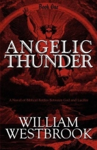 Cover art for Angelic Thunder: A Novel of Biblical Battles Between God and Lucifer: Book One