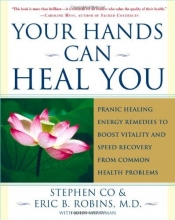 Cover art for Your Hands Can Heal You: Pranic Healing Energy Remedies to Boost Vitality and Speed Recovery from Common Health Problems