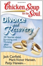 Cover art for Chicken Soup for the Soul: Divorce and Recovery: 101 Stories about Surviving and Thriving after Divorce