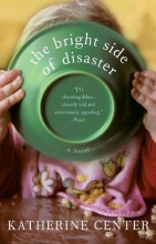 Cover art for The Bright Side of Disaster: A Novel