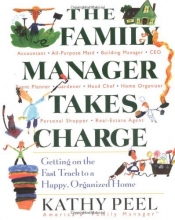 Cover art for The Family Manager Takes Charge: Getting on the Fast Track to a Happy, Organized Home