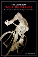 Cover art for The Unknown Tour de France: The Many Faces of the World's Greatest Bicycle Race (Cycling Resources Book)
