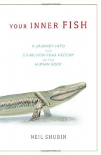 Cover art for Your Inner Fish: A Journey into the 3.5-Billion-Year History of the Human Body