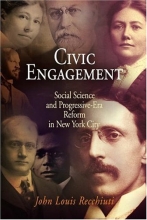 Cover art for Civic Engagement: Social Science and Progressive-Era Reform in New York City