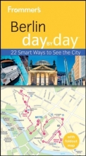 Cover art for Frommer's Berlin Day By Day (Frommer's Day by Day - Pocket)