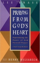 Cover art for Praying from God's Heart: Experiencing the Power of God-Formed Prayer