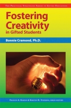 Cover art for Fostering Creativity in Gifted Students (Practical Strategies Series in Gifted Education) (Practical Strategies in Gifted Education)