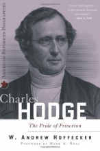 Cover art for Charles Hodge: The Pride of Princeton (American Reformed Biographies)