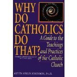 Cover art for Why Do Catholics Do That?