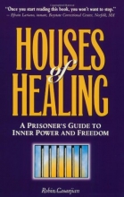 Cover art for Houses of Healing : A Prisoner's Guide to Inner Power and Freedom