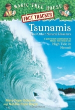 Cover art for Magic Tree House Fact Tracker #15: Tsunamis and Other Natural Disasters: A Nonfiction Companion to Magic Tree House #28: High Tide in Hawaii