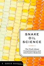 Cover art for Snake Oil Science: The Truth about Complementary and Alternative Medicine
