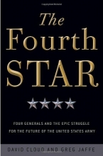 Cover art for The Fourth Star: Four Generals and the Epic Struggle for the Future of the United States Army