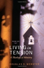 Cover art for Living in Tension, 2 Volume Set: A Theology of Ministry
