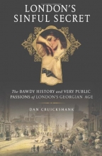 Cover art for London's Sinful Secret: The Bawdy History and Very Public Passions of London's Georgian Age