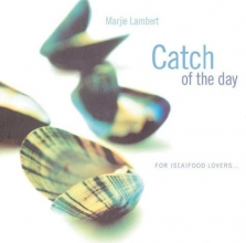 Cover art for Catch of the Day : For (Sea)Food Lovers...