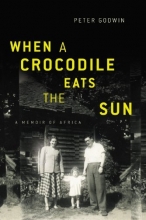 Cover art for When a Crocodile Eats the Sun: A Memoir of Africa