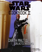 Cover art for The Star Wars Cookbook II -Darth Malt and More Galactic Recipes