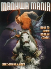 Cover art for Manhwa Mania: How to Draw Korean Comics (Manga Mania)