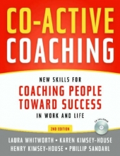 Cover art for Co-Active Coaching: New Skills for Coaching People Toward Success in Work and, Life