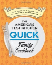 Cover art for The America's Test Kitchen Quick Family Cookbook: A Faster, Smarter Way to Cook Everything from America's Most Trusted Test Kitchen