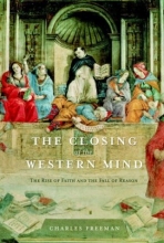 Cover art for The Closing of the Western Mind: The Rise of Faith and the Fall of Reason