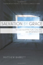 Cover art for Salvation by Grace: The Case for Effectual Calling and Regeneration