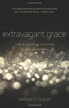 Cover art for Extravagant Grace: God's Glory Displayed in Our Weakness
